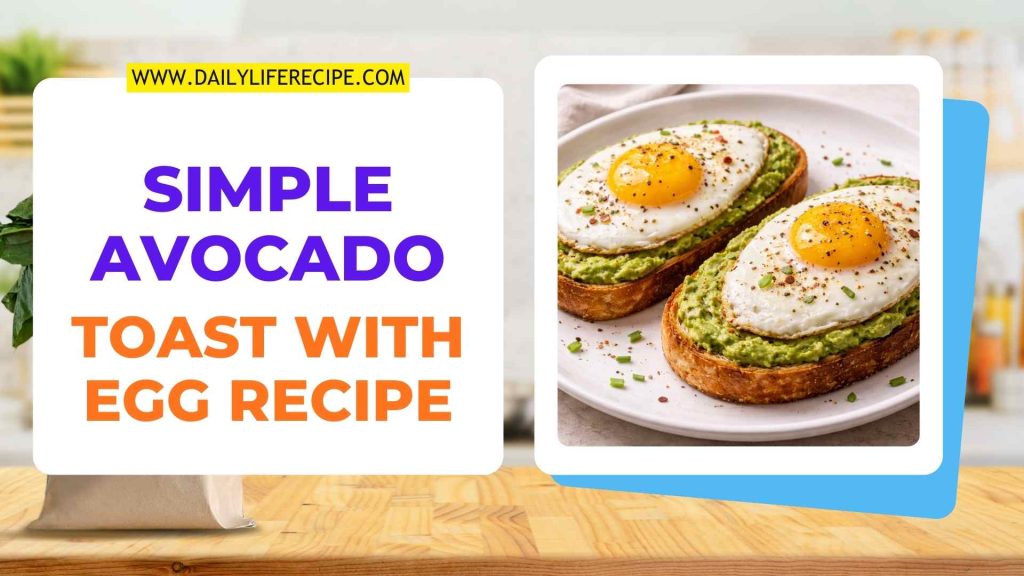 Simple Avocado Toast with Egg Recipe