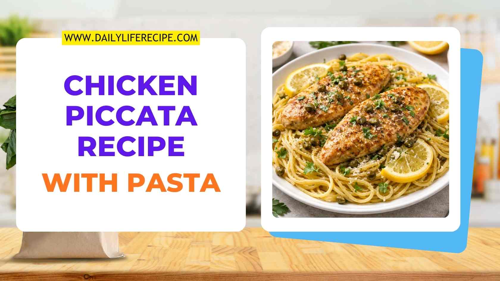easy chicken piccata recipe with pasta